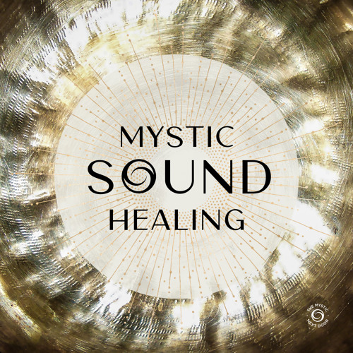 08 Mystic Sound Healing - Closing Invocation - sample
