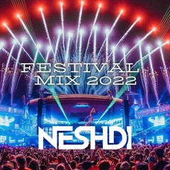 FESTIVAL MIX 2022 | BEST OF BIGROOM, HARDSTYLE & EDM |WARM UP PAROOKAVILLE & WCD | MIXED BY NESHDI
