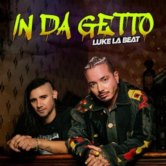 In Da Getto - Skrillex & J Balvin (Luke La Beat Bootleg)FREE DL