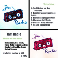 Un jetzt wat schönes - Jam Radio