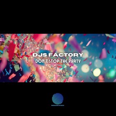 DJs Factory - Don't Stop the Party [sample].mp3