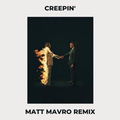 Metro Boomin, The Weeknd, 21 Savage - Creepin' (Matt Mavro Remix)