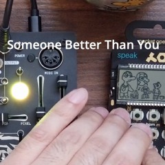 Someone Better Than You