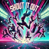 Télécharger la video: Shout It Out