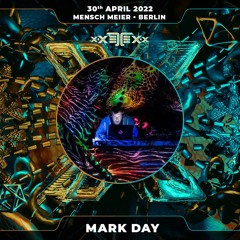 Mark Day @ xXETEXx - 30th April 2022 - Mensch Meier