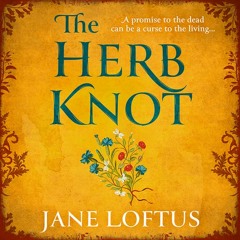 The Herb Knot, By Jane Loftus, Read by Matt Addis
