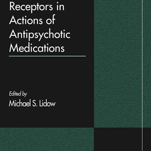 PDF BOOK Neurotransmitter Receptors in Actions of Antipsychotic Medications (Han