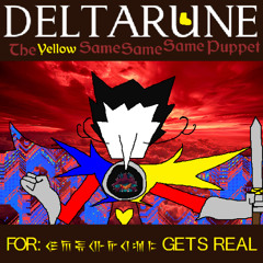 [Deltarune; The Yellow Same Same Same Puppet] FOR: 𐎦𐎠𐎱𐎥𐎨𐎤𐎫𐎣 GETS REAL