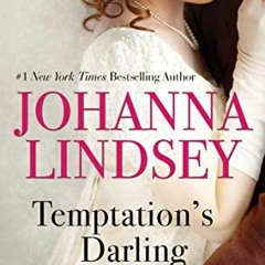 READ EPUB KINDLE PDF EBOOK Temptation's Darling by  Johanna Lindsey 📕