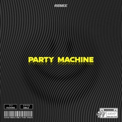 Party Machine (FEATHER Bootleg)