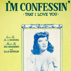 I'm Confessin'