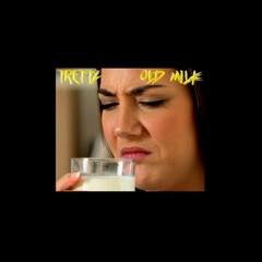 Old Milk