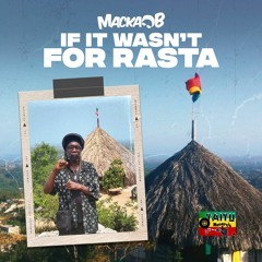 If It Wasn't For Rasta - Macka B / Rasta Dub - Russ D - [ Taitu Records 2023 ]