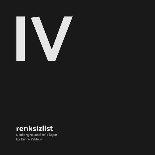 underground mixtape 4 renksizlist by renksizlist Free Listening on