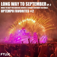 Long Way To September Ep. 2 - Uptempo Favorites #2 Mixtape by Fylix