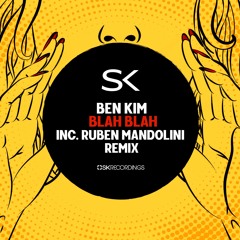 Ben Kim - Blah Blah (Ruben Mandolini Remix)