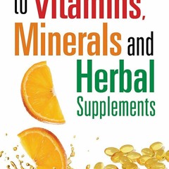 eBook âœ”ï¸ Download The Essential Guide to Vitamins  Minerals and Herbal Supplements