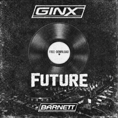 GINX X BARNETT -  FUTURE