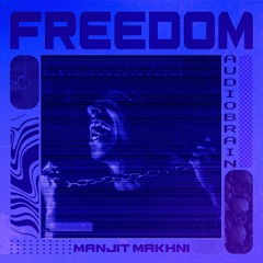 Manjit Makhni - Freedom - preview - Out Now
