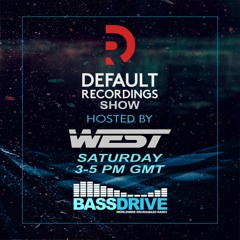 West - Default Recordings Show - Bassdrive - 16-03-2024