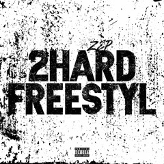 2HARDFREESTYL.