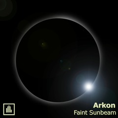 Arkon - Faint Sun Beam (Free Download)