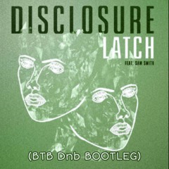 DISCLOSURE - LATCH [BTB BOOTLEG] [1K FOLLOWERS FREE DL]