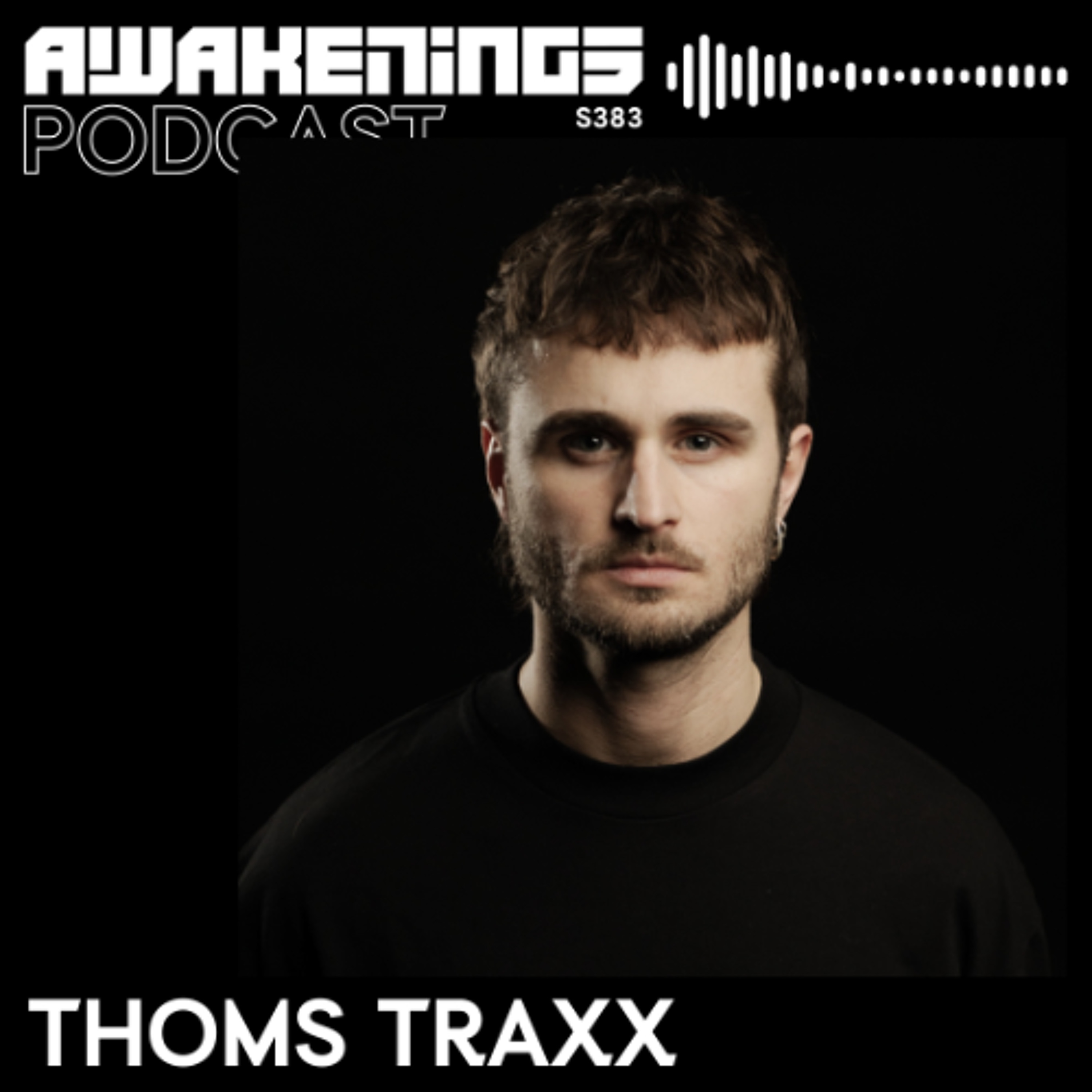 Awakenings Podcast S383 - Thoms Traxx episode artwork