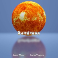 Sundrops By Jason Mowry & Carlos Vivanco