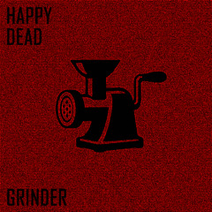 Grinder