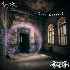 Head$tash - Come Correct