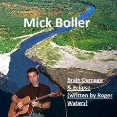 Brain Damage & Eclipse (written by Roger Waters)