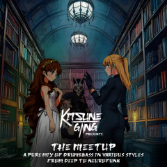KITSUNE GVNG - THE MEETUP (DnB mix)