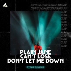 Can't Lose x Plain Jane x Don't Let Me Down (Afrojack 18' Mashup) [Rythe Remake] BUY: FREE DOWNLOAD