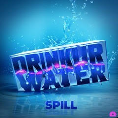 DRINKURWATER - Spill