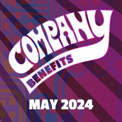 May 2024 Company Benefits