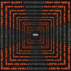 Borderline (feat. EST Gee)