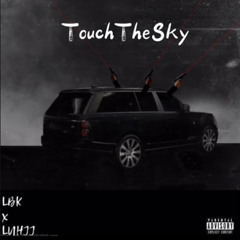 TouchTheSky (ft. bikkab, KiddUzi)