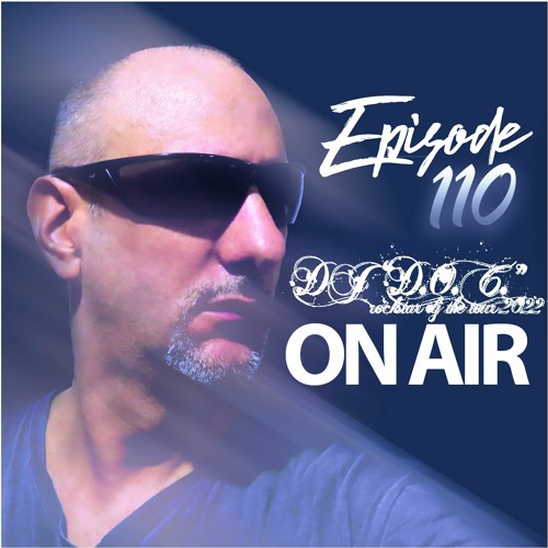 DJ "D.O.C." On Air Episode 110
