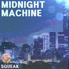 MIDNIGHT MACHINE
