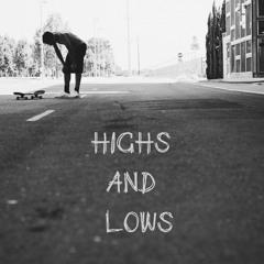 HIGHS AND LOWS (Remix)