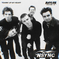*NSYNC - Tearin' Up My Heart (Rayler Remix)