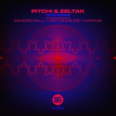 Pitch! & Zeltak Tote Sonne (Original Mix) - Naked Lunch Records
