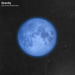 Gravity (Dub Techno Sample Pack) Demo