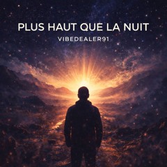 Plus Haut Que La Nuit