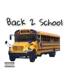 Back 2 School (Prod. Xeeflo)