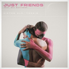 Hayden James feat. Boy Matthews - Just Friends (Victor Alc, Techin Bootleg)
