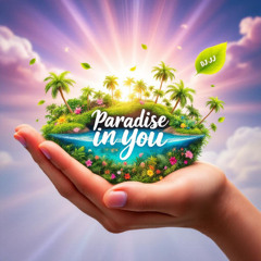 Paradise In You