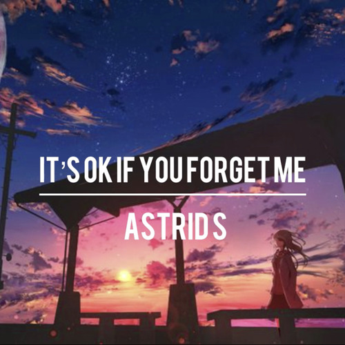 Astrid S - It´s Ok If You Forget Me (Strippoint Remix)