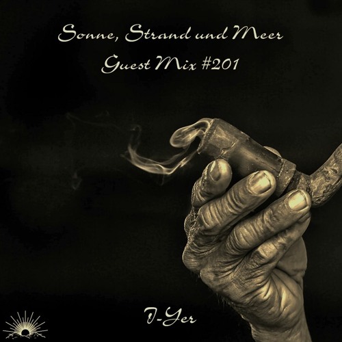 Stream Sonne, Strand und Meer Guest Mix 201 by IYer by Sonne, Strand